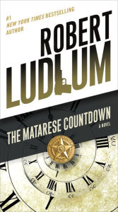 Title: The Matarese Countdown: A Novel, Author: Robert Ludlum
