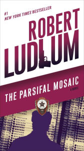 Title: The Parsifal Mosaic: A Novel, Author: Robert Ludlum
