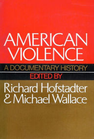 Title: American Violence, Author: Richard Hofstadter