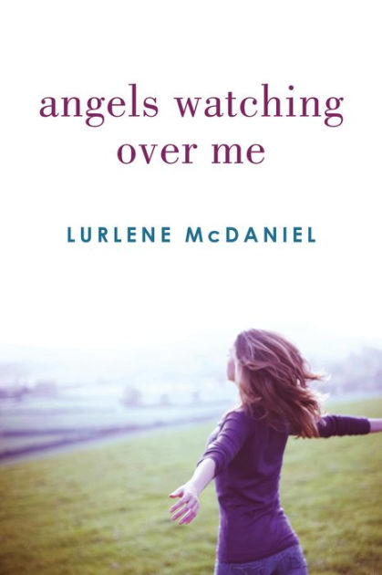 Angels Watching Over Me (Angels Trilogy Series #1) by Lurlene McDaniel