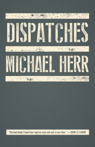 Title: Dispatches, Author: Michael Herr
