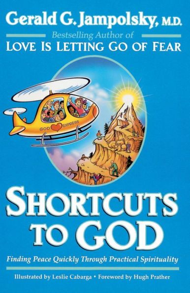Shortcuts to God: Finding Peace Quickly Through Practical Spirituality