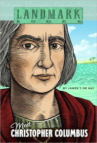 Title: Meet Christopher Columbus, Author: James T. de Kay