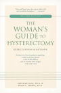 The Woman's Guide to Hysterectomy: Expectations and Options