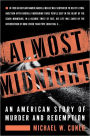 Almost Midnight: An American Story of Murder and Redemption