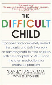 Title: The Difficult Child: Expanded and Revised Edition, Author: Stanley Turecki