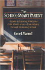 School Smart Parent: A Guide to Knowing What Your Child Should Know--from Infancy through Elementary School