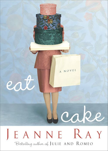 Eat Cake: A Novel