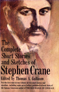 Title: The Complete Short Stories and Sketches of Stephen Crane, Author: Stephen Crane