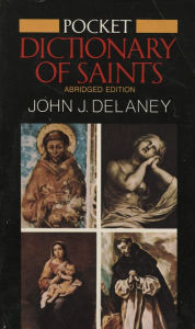 Title: Pocket Dictionary of Saints: Revised Edition, Author: John J. Delaney