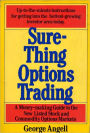 Sure Thing Options: A Money-Making Guide to the New Listed Stock and Commodity Options Markets