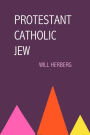 Protestant, Catholic, Jew: An Essay in American Religious Sociology