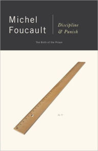 Title: Discipline and Punish: The Birth of the Prison, Author: Michel Foucault