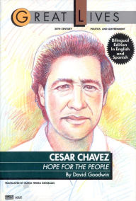 Title: Cesar Chavez: Hope for the People, Author: David Goodwin