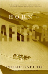 Title: Horn of Africa: A Novel, Author: Philip Caputo