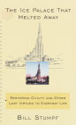 The Ice Palace That Melted Away: Restoring Civility and Other Lost Virtues to Everyday Life