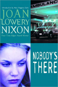 Title: Nobody's There, Author: Joan Lowery Nixon