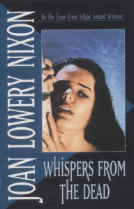 Title: Whispers from the Dead, Author: Joan Lowery Nixon