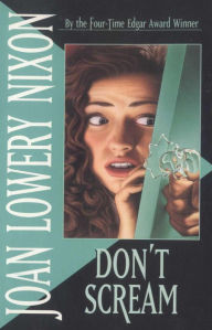 Title: Don't Scream, Author: Joan Lowery Nixon