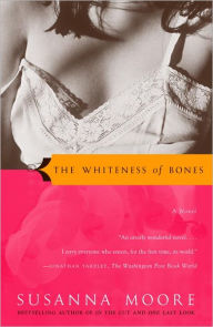 Title: The Whiteness of Bones, Author: Susanna Moore