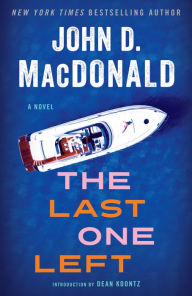 Title: The Last One Left, Author: John D. MacDonald