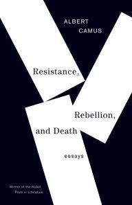 Title: Resistance, Rebellion, and Death: Essays, Author: Albert Camus