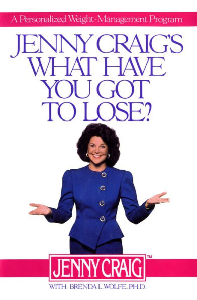 Jenny Craig's What Have You Got to Lose: A Personalized Weight Management Program