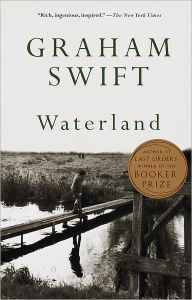 Title: Waterland, Author: Graham Swift