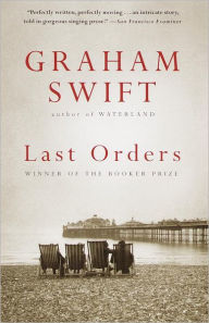 Title: Last Orders, Author: Graham Swift