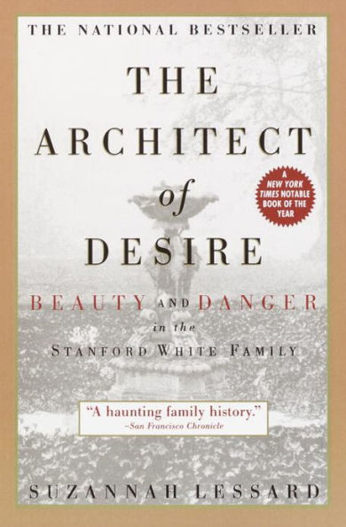 The Architect of Desire: Beauty and Danger in the Stanford White Family