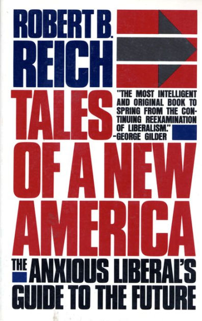 Tales Of A New America By Robert B. Reich | EBook | Barnes & Noble®