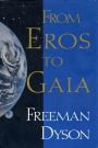 FROM EROS TO GAIA