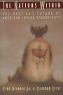 The Nations Within: The Past and Future of American Indian Sovereignity
