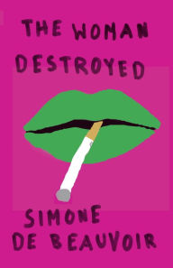 Title: The Woman Destroyed, Author: Simone de Beauvoir