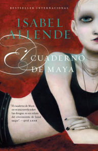 Title: El cuaderno de Maya: Una novela, Author: Isabel Allende