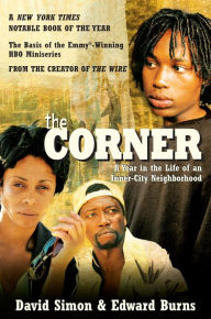 Title: The Corner: A Year in the Life of an Inner-City Neighborhood, Author: David Simon