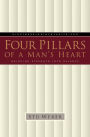 Four Pillars of a Man's Heart: Bringing Strength into Balance