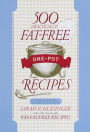 500 (Practically) Fat-Free One-Pot Recipes: A Cookbook