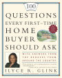 100 Questions Every First-Time Home Buyer Should Ask: With Answers from Top Brokers from Around the Country