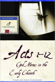 Title: Acts 1-12: God Moves in the Early Church, Author: Chuck Christensen