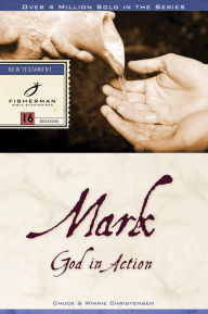 Title: Mark: God in Action, Author: Chuck Christensen