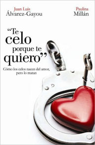 Te celo porque te quiero
