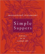 Moosewood Restaurant Simple Suppers: Fresh Ideas for the Weeknight Table: A Cookbook