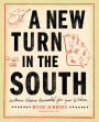 A New Turn in the South: Southern Flavors Reinvented for Your Kitchen (PagePerfect NOOK Book)