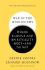 War of the Worldviews: Where Science and Spirituality Meet -- and Do Not