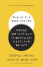 War of the Worldviews: Where Science and Spirituality Meet -- and Do Not