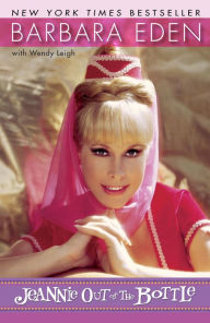 Title: Jeannie Out of the Bottle: A Memoir, Author: Barbara Eden