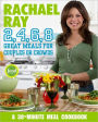 Rachael Ray 2, 4, 6, 8: Great Meals for Couples or Crowds: A Cookbook