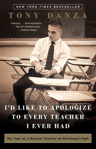 I'd Like to Apologize to Every Teacher I Ever Had: My Year as a Rookie Teacher at Northeast High