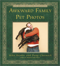 Title: Awkward Family Pet Photos, Author: Mike Bender